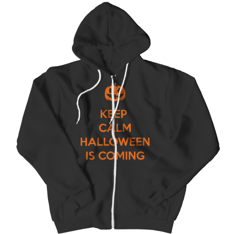 Limited Edition  Keep Calm Halloween Is Coming Zipper Hoodie