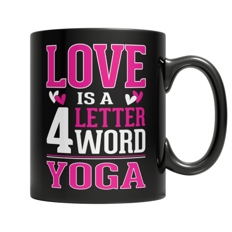 Limited Edition  Love is a 4 letter word Yoga Mug