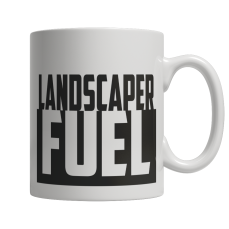 Limited Edition  Landscaper Fuel Mug