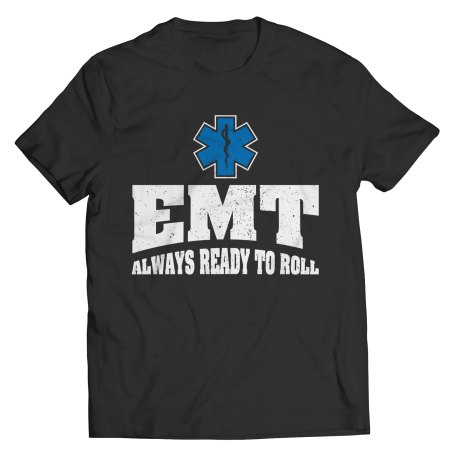 EMT Always Ready To Roll TShirt