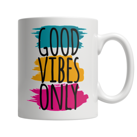 Coffee Mug  Good Vibes Only White Mug