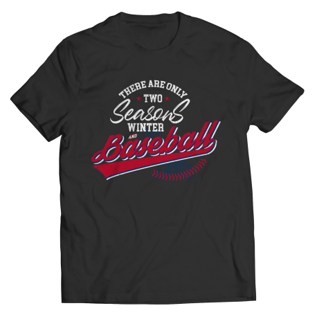 There Are Only Two Seasons Unisex Tee Shirt
