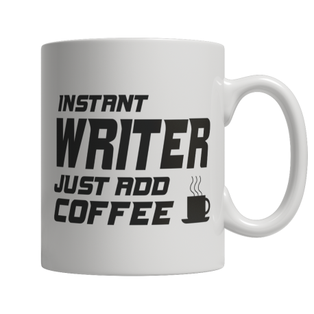 Limited Edition  Instant Writer... Just Add Coffee Mug