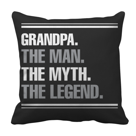 Limited Edition  Grandpa the Man the Myth the Legend Pillow Case