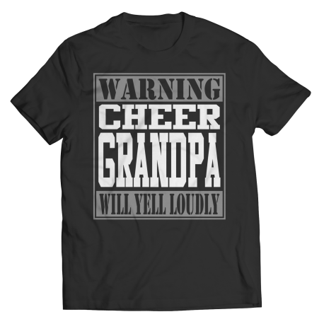 Limited Edition  Warning Cheer Grandpa will Yell Loudly