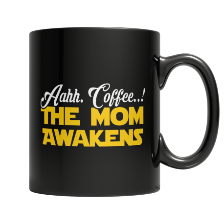 Limited Edition  Aahh Coffee..! The Mom Awakens Mug