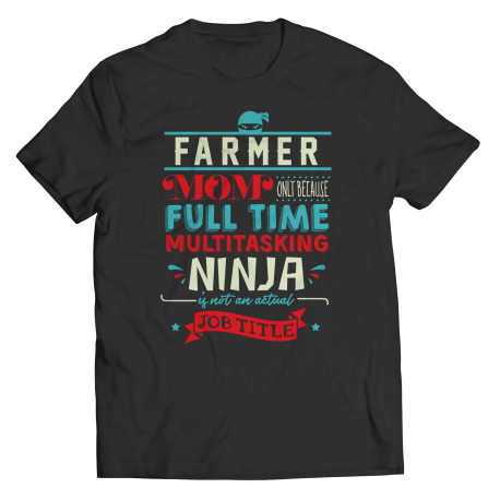Limited Edition  Farmer Ninja Mom