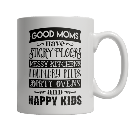 Limited Edition  GOOD MOMS HAVE STICKY FLOORS Mug