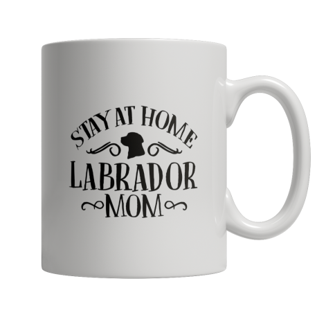 Limited Edition  Stay At Home Labrador Mom Mug