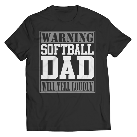 Limited Edition  Warning Softball Dad will Yell Loudly Shirt