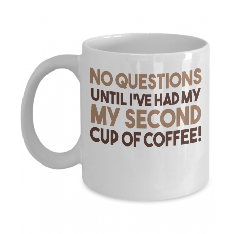 No QuestionsCoffee Mug