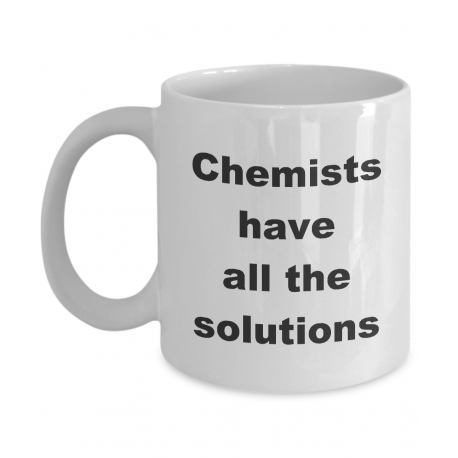 Chemists Have All the Solutions Mug