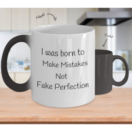 I Was Born to Make Mistakes Not Fake Perfection Mug