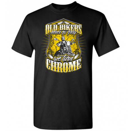 Old Bikers Never turn Gray! We Turn Chrome! Yellow Design T-Shirt Unisex