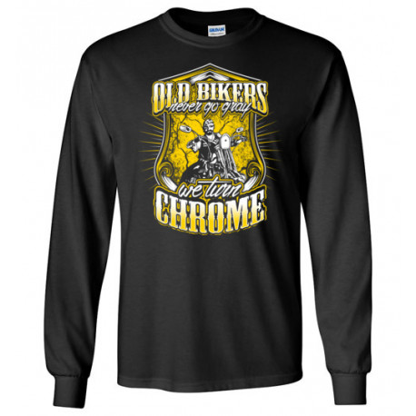 Old Bikers Never turn Gray! We Turn Chrome! Yellow Design Long Sleeve T-Shirt
