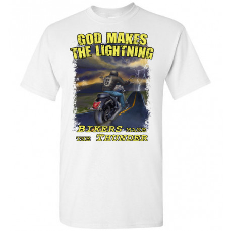 God Makes the Lightning Bikers Make the Thunder! T-Shirt (Unisex)
