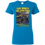 God Makes the Lightning Bikers Make the Thunder! Women's T-Shirt