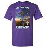 Let Your Faith be Greater Than your Fear! Artwork T-Shirt (Unisex)