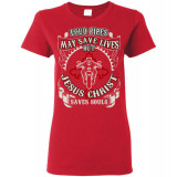 Loud Pipes Save Lives but Jesus Christ Saves Souls! Women's T-Shirt