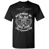 Restored by the Lord Built from the Ground Up! T-Shirt (unisex)