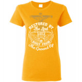 Restored by the Lord Built from the Ground Up! Women's T-Shirt