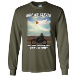 Original Ride No Faster Than Your Guardian Angel Can Follow! Long Sleeve T-Shirt