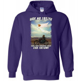 Original Ride No Faster Than Your Guardian Angel Can Follow! Hoodie