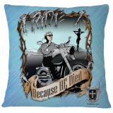 "I Ride Because He Died" Custom Art Pillow Case Cover