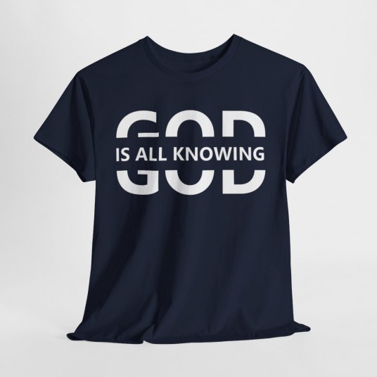 God Is All Knowing T-Shirt   Christian Faith Apparel   Inspirational Tee for Men and Women