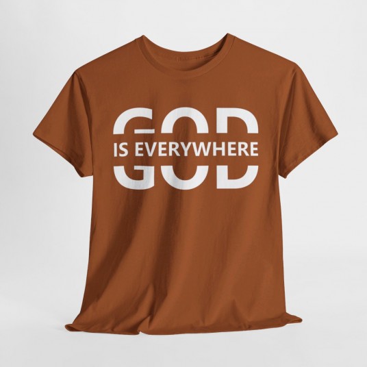 God Is Everywhere T-Shirt   Inspirational Christian Apparel   Faith-Based Clothing for Men and Women