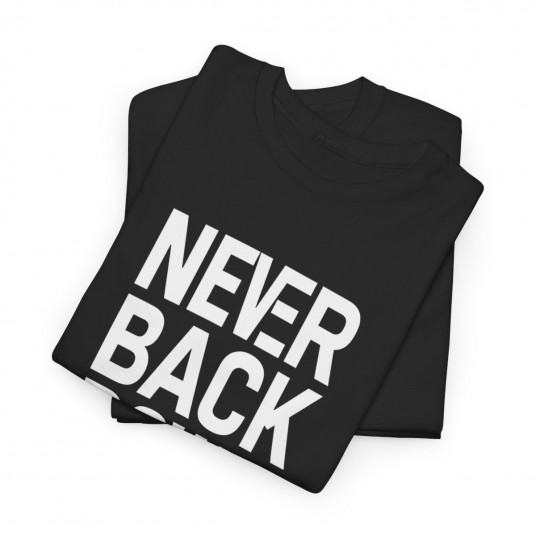 Never Back Down - Stand Strong Patriotic Apparel
