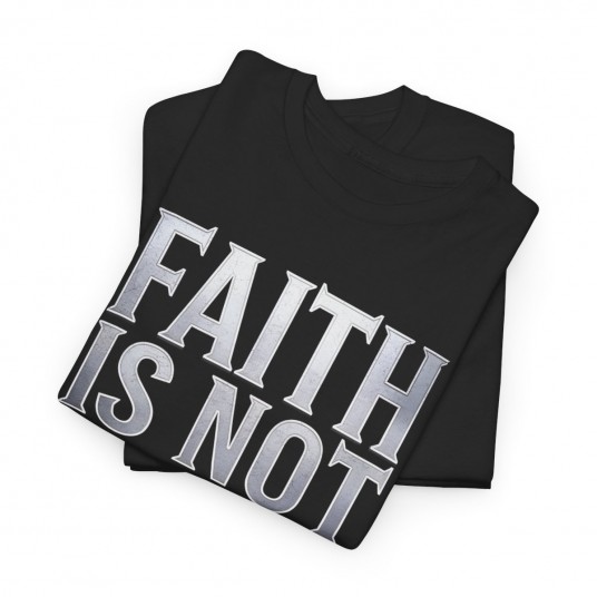 Faith Is Not Optional T-Shirt - Bold Christian Apparel