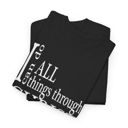 I Can Do All Things Through Christ T-Shirt 