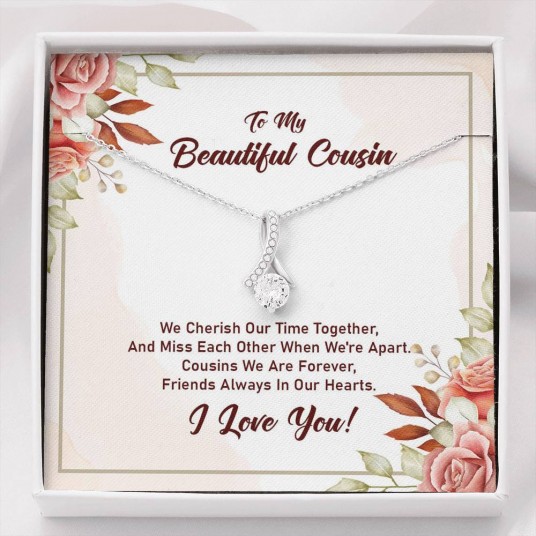 To my beautiful cousin