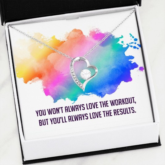 You Wont Always Love The Workout, But Youll Always Love The Results
