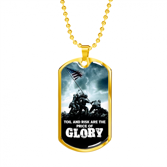 Patriotic - Toil And Risk are the Price of Glory