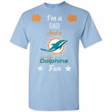 Miami Dolphins Fan and a Dad T-Shirt