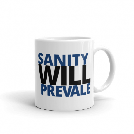 Coffee Mug - 'Sanity Will Prevale'