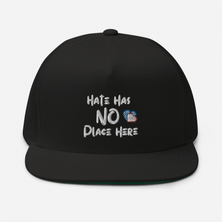 Flat Bill Cap - 'Hate Has No Place Here'