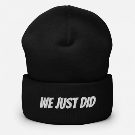 Embroidered Beanie - 'We Just Did'