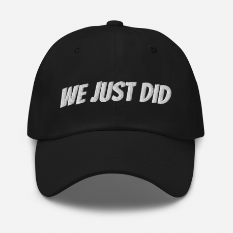 Dad hat - 'We Just Did'