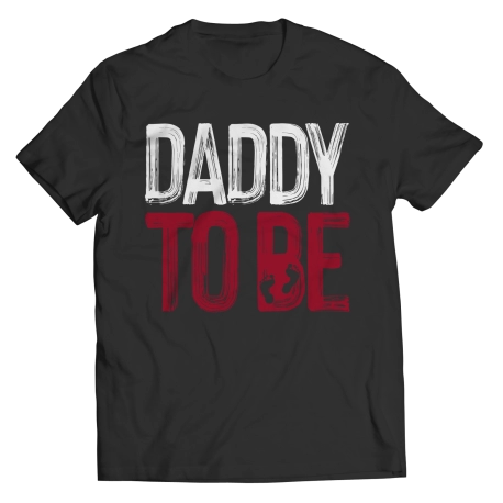 Custom T Shirts - Daddy To Be T Shirts
