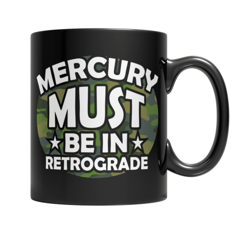 Mercury Must Be In Retrogade