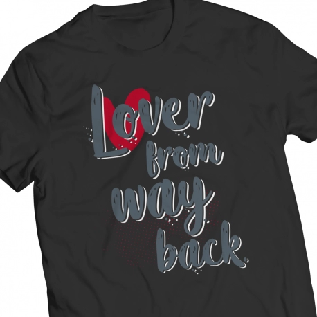 Lover From Way Back Black T-Shirt