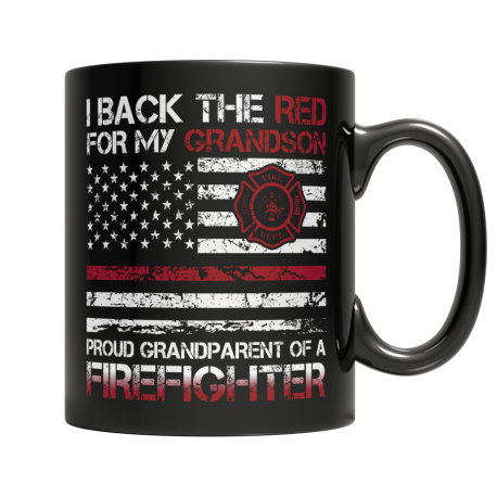 I Back The Red For My Grandson Proud Grandparent Of A Firefighter Black Coffee Mug