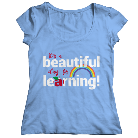 It's A Beautiful Day For Learning Ladies Classic Shirt