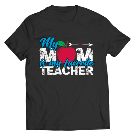 Mom is My Favorite TEACHER Unisex T-Shirt