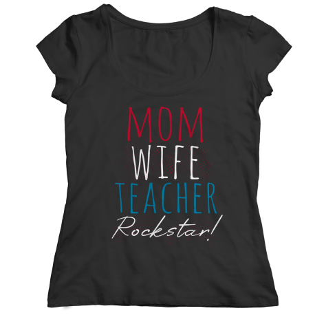 Mom Wife Teacher Rockstar Ladies Classic Shirt