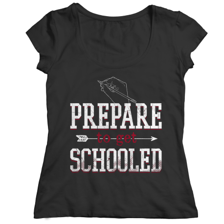 Prepare To Get Schooled  Ladies Classic Shirt