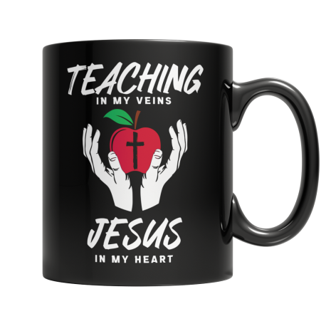 Teaching Is In My Veins Jesus In My Heart Black Coffee Mug